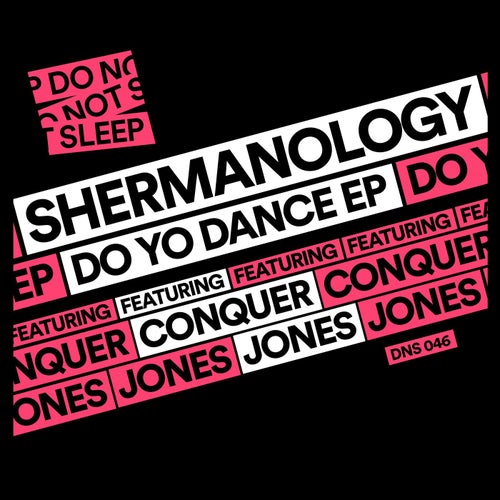 Shermanology, Conquer Jones - Do Yo Dance EP [DNS046]